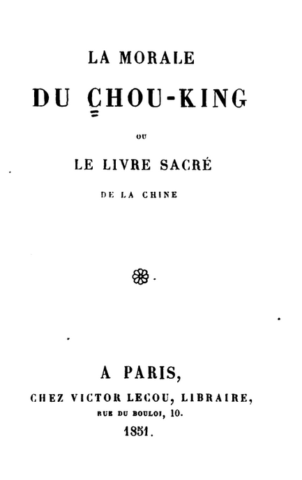 Le Chou-King: Un des Livres Sacrés des Chinois (1851)