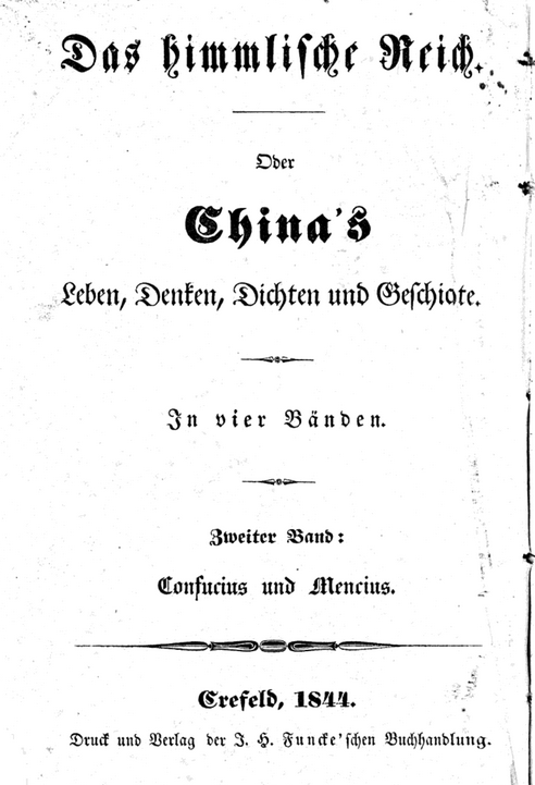 Das himmlische Reich, oder, China's Leben, Denken, Dichten und Geschichte